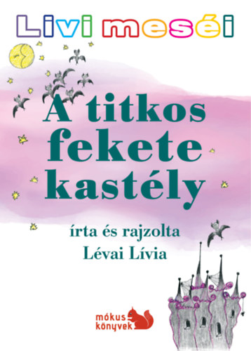 Lvai Lvia - Livi mesi - A titkos fekete kastly