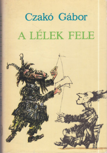 Czakó Gábor - A lélek fele (dedikált)