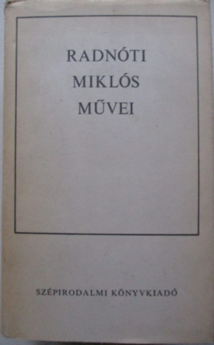 Radn�ti Mikl�s - Radn�ti Mikl�s m�vei