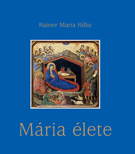 Rilke Rainermaria - M�ria �lete