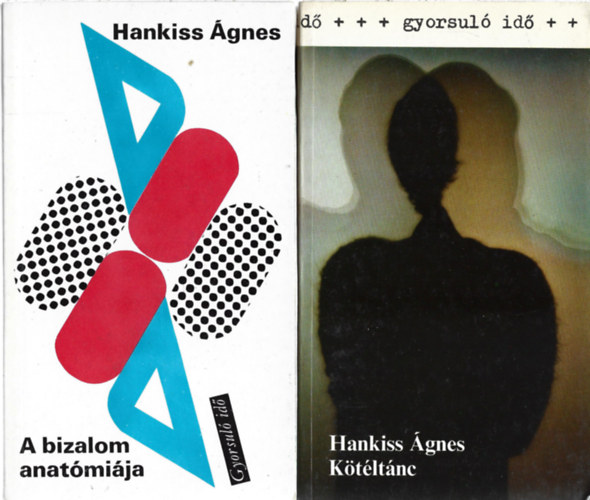 Hankiss �gnes - 2 db k�nyv, A bizalom anat�mi�ja, K�t�lt�nc