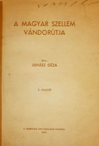 Juhsz Gza - A magyar szellem vndortja