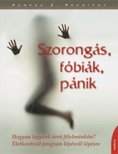 Reneau Z. Peurifoy - Szorongs, fbik, pnik