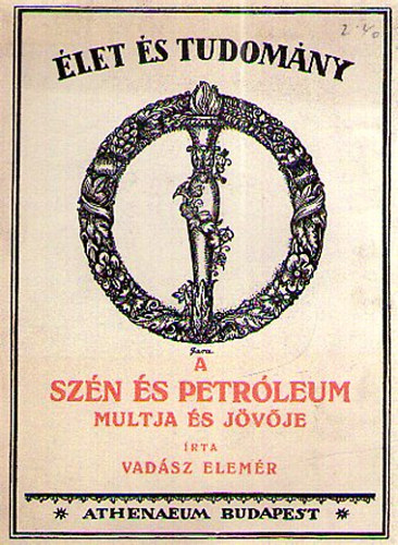 Vadasz Elemr - A szn s a petrleum mltja s jvje