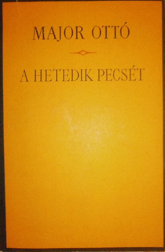 Major Ott� - A hetedik pecs�t