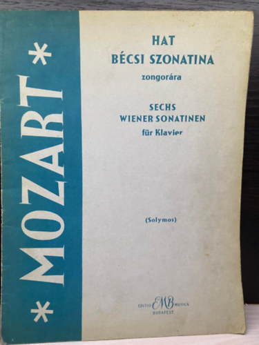 W.A. Mozart - Hat bcsi szonatina zongorra - Sechs Wiener Sonatinen fr Klavier