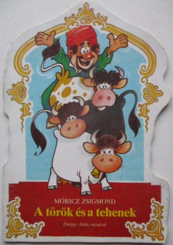 M�ricz Zsigmond - A t�r�k �s a tehenek