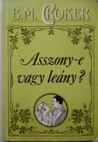 B. M. Croker - Asszony-e vagy leny?
