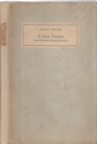 Hahn Istvn - A Fny nnepe - Chanukka (Szemelvnyekkel, dalokkal, kpekkel) (Javne Knyvek 3.)