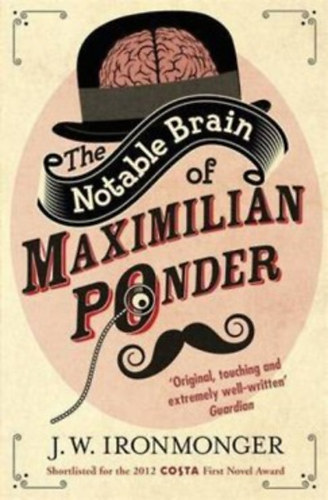 J. W. Ironmonger - The Notable Brain of Maximilian Ponder