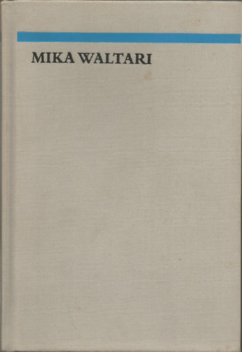 Mika Waltari - Virgzik a fld-Ne legyen tbb holnap-Ez meg sem trtnhet-Aranyhaj