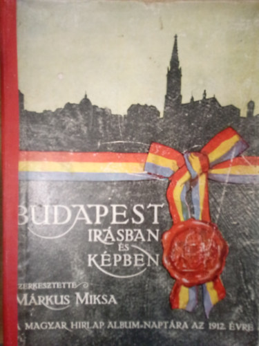 Mrkus Miksa - Budapest rsban s kpben