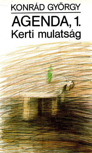 Konrád György - Agenda, 1. Kerti mulatság