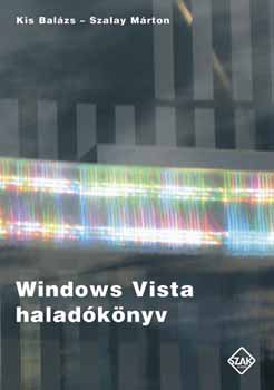 Kis Balzs; Szalay Mrton - Windows Vista haladknyv