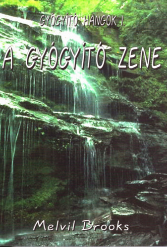 Melvil Brooks - A gygyt zene