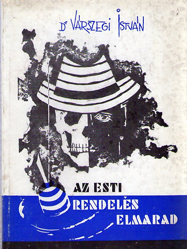 Dr. V�rszegi Istv�n - Az esti rendel�s elmarad