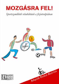 Jette Hammer - Mozgsra fel! - Sportszemllet rehabilitci a fizioterpiban