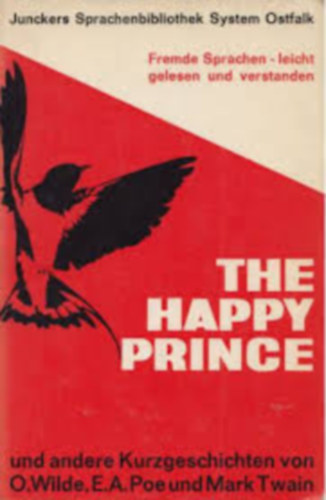 O.-Poe, E. A.-Twain, M. Wilde - The Happy Prince und andere Kurzgheschichten