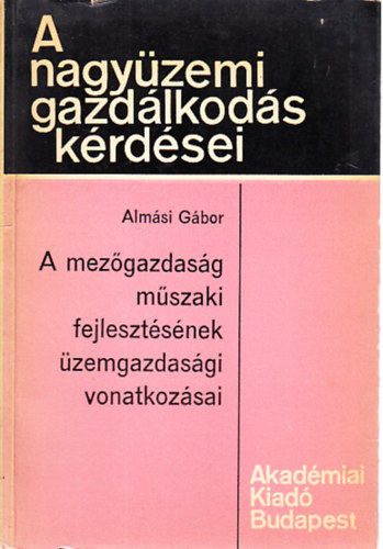 Koósné Török Erzsébet - A mezőgazdaság műszaki fejlesztésének tudományos kérdései