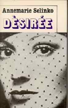 Annemarie Selinko - D�sir�e