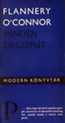 Flannery O'Connor - Minden �sszefut - Elbesz�l�sek