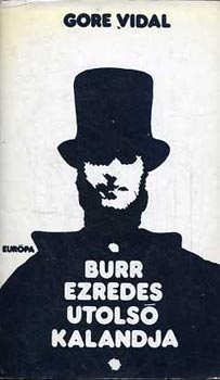 Gore Vidal - Burr ezredes utols kalandja