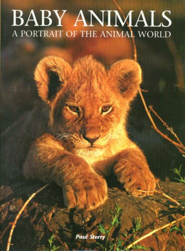 Paul Sterry - Baby Animals - A Portrait of the Animal World