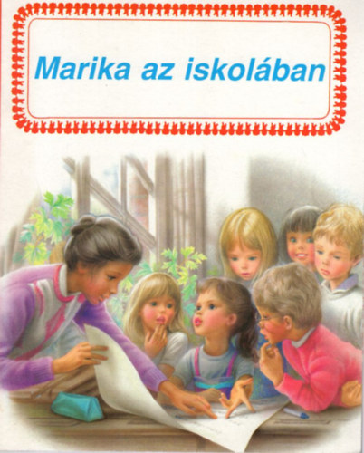 Gilbert Delahaye-Marcel Marlier - Marika az iskolban
