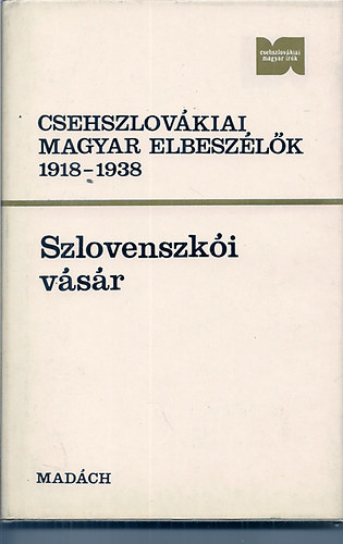 Turczel Lajos  (szerk.) - Csehszlovkiai magyar elbeszlk 1918-1938 - Szlovenszki vsr
