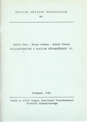 Tulajdonnevek a magyar npmeskben IV. (Magyar nvtani dolgozatok 80.)