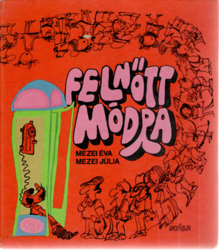 Mezei va-Mezei Jlia - Felntt mdra