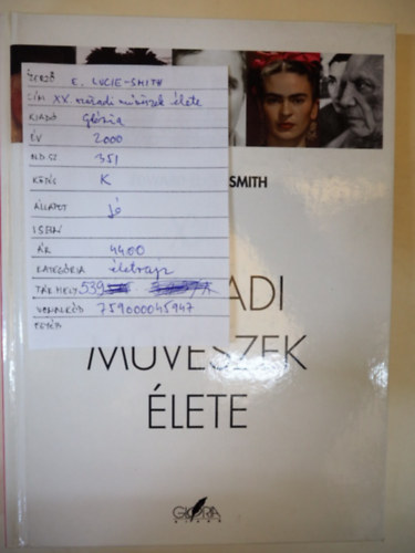 E. Lucie-Smith - XX. századi művészek élete