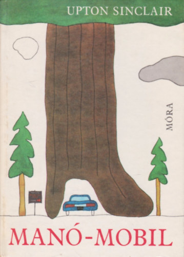 Upton Sinclair - Man-mobil (meseregny)