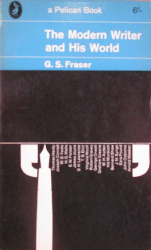 G. S. Fraser - The Modern Writer and His World