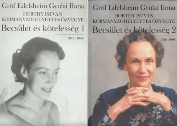 Gróf Edelsheim Gyulai Ilona - Becsület és kötelesség 1.-2.