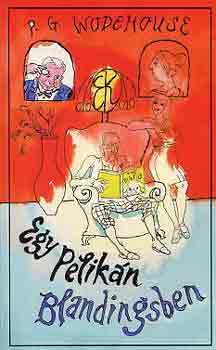 Pelham Grenville Wodehouse - Egy pelik�n Blandingsben
