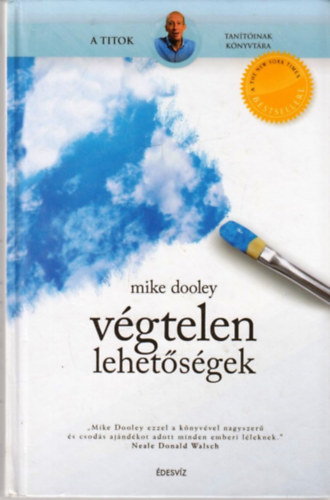 Mike Dooley - Vgtelen lehetsgek