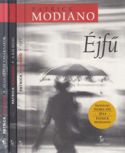 Patrick Modiano - 3 db. világirodalom (Éjfű + A Kis Bizsu + Augusztusi vasárnapok)