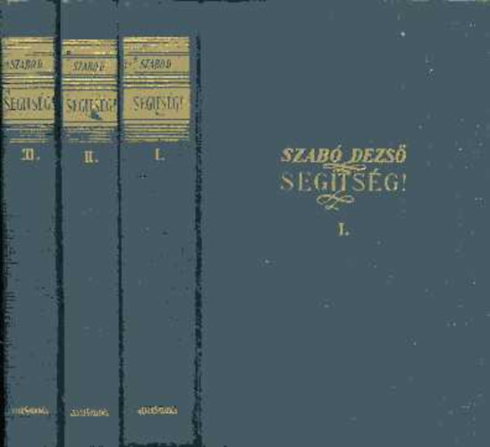 Szab� Dezs� - Seg�ts�g! I-III.