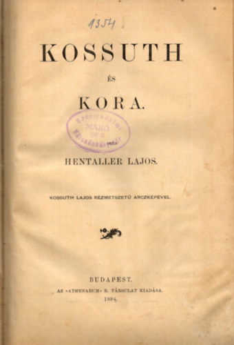 Hentaller Lajos - Kossuth s kora