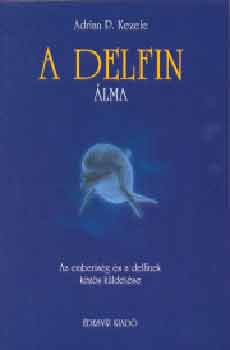 Adrian P. Kezele - A delfin lma