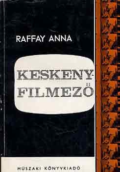 Raffay Anna - Keskenyfilmez