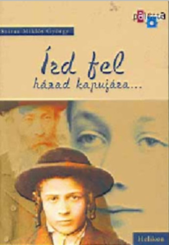 Száraz Miklós György - Írd fel házad kapujára