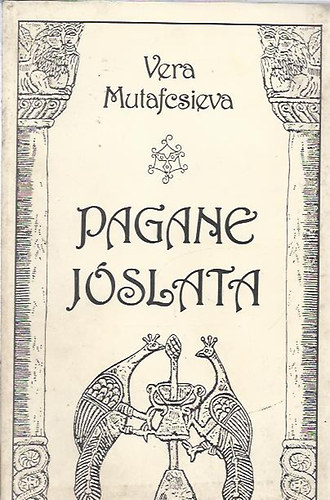 Vera Mutafcsieva - Pagane jslata