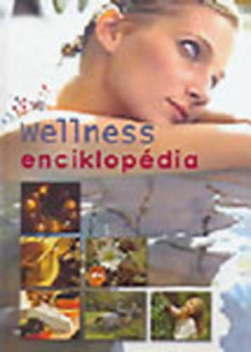 Heim Pl  (szerk.) - Wellness enciklopdia 1. (DVD nlkl)