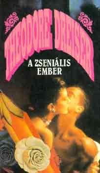 Theodore Dreiser - A zseniális ember