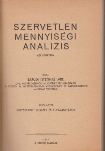 Sarudi  Imre (Stetina) - Szervetlen mennyisgi analzis I-II. (egybektve)