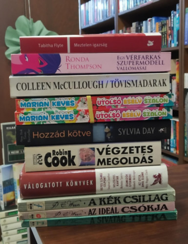 Sylvia Day, Marian Keyes, Colleen  McCullough Robin Cook - 10 db-os KNYVMENT AJNLAT, szrakoztat irod.: A sivatag titka+Az idel cskja+A kk csillag+Vgzetes megolds+Hozzd ktve+Utols esly szalon 1-2.+Tvismadarak+Meztelen igazsg+Egy vrfarkas szupermodell vallomsai