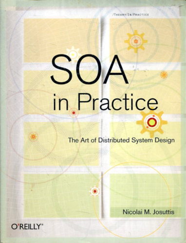Nicolai M. Josuttis - SOA in Practice: The Art of Distributed System Design