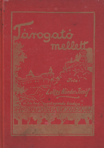 Lelkes Nndor Jzsef - Trogat mellett